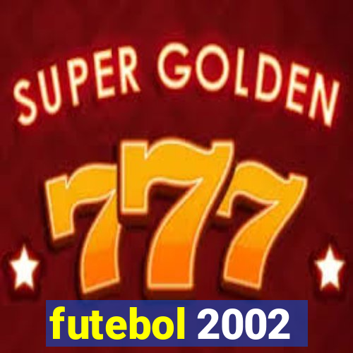 futebol 2002